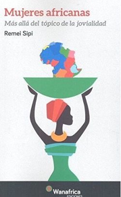 Mujeres africanas: mas alla del topico de la jovialidad