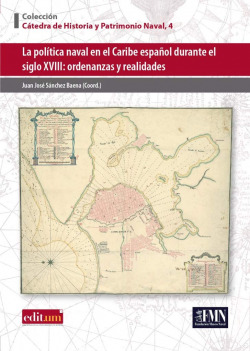 La Política Naval en el Caribe Español Durante el Siglo Xviii