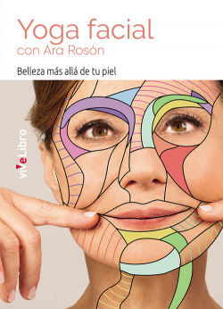 Yoga facial. Belleza más allá de tu piel