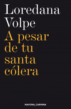 A PESAR DE TU SANTA CÓLERA