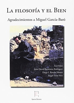 La filosofía y el Bien. Agradecimientos a Miguel García-Baró