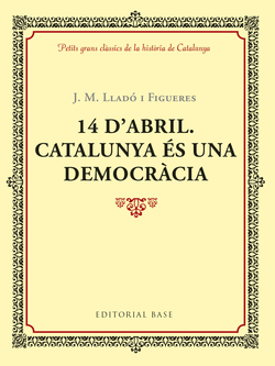 14 D'ABRIL. CATALUNYA ÈS UNA DEMOCRACIA