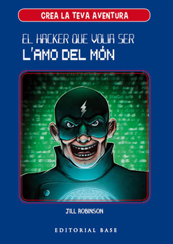 EL HACKER QUE VOLIA SER L'AMO DEL MÓN