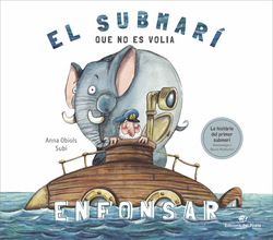 EL SUBMARÍ QUE NO ES VOLIA ENFOSCAR