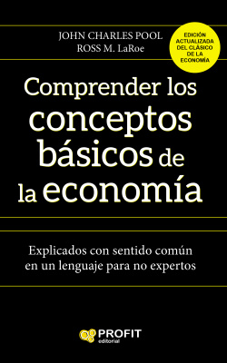 COMPRENDER LOS CONCEPTOS BÁSICOS DE LA ECONOMÍA