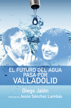EL FUTURO DEL AGUA PASA POR VALLADOLID