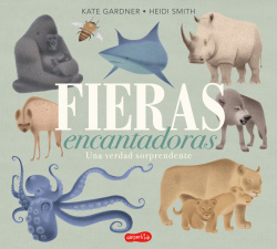 Fieras encantadoras. Una verdad sorprendente