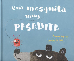 UNA MOSQUITA MUY PESADITA