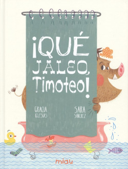 ¡QUÈ JALEO, TIMOTEO!