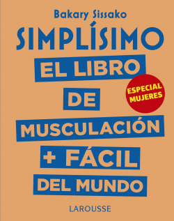 SIMPLÍSIMO:EL LIBRO DE MUSCULACIÓN + FÁCIL DEL MUNDO