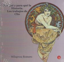 POR QUÈ Y PARA QUÈ LA HISTORIA. LOS TRABAJOS DE CLIO