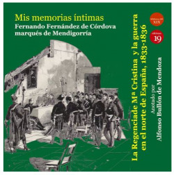 MIS MEMORIAS INTIMAS I: LA REGENCIA DE MARIA CRISTINA Y LA GUERRA