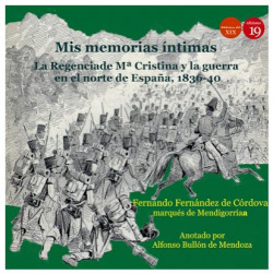 MIS MEMORIAS INTIMAS II: REGENCIA DE Mª CRISTINA Y GUERRA NORTE E