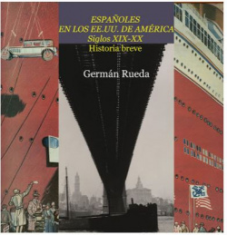 Españoles en los EE.UU. de América en los siglos XIX y XX. Historia breve