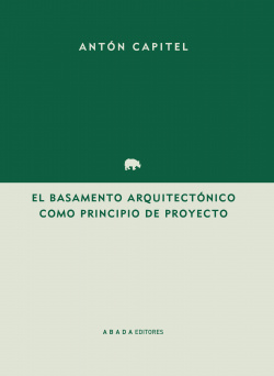 EL BASAMENTO ARQUITECTÓNICO COMO PRINCIPIO DEL PROYECTO