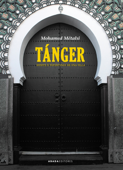 TÁNGER: SUERTE E INFORTUNIOS DE UNA VILLA