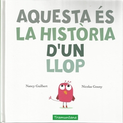 AQUESTA ÈS LA HISTORIA D'UN LLOP