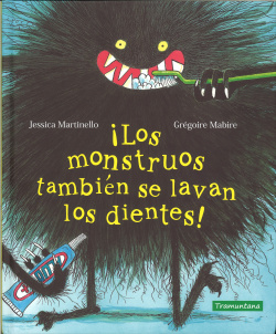 ¡LOS MONSTRUOS TAMBIÈN SE LAVAN LOS DIENTES!