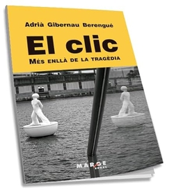 El clic. Més enllà de la tragèdia