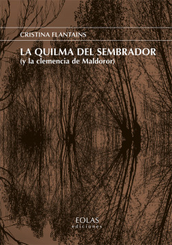 LA QUILMA DEL SEMBRADOR (Y LA CLEMENCIA DEL MALDOROR)