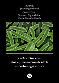 Escherichia coli: Una aproximación desde la microbiología clínica