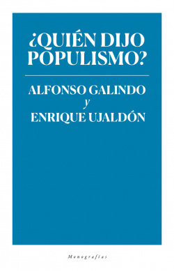 ¿QUIÈN DIJO POPULISMO?
