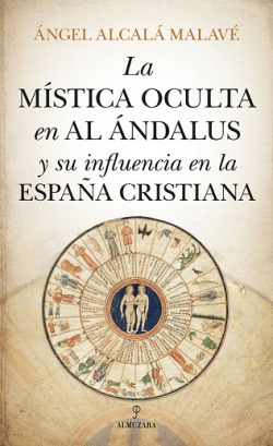 MÍSTICA OCULTA EN AL-ANDALUS Y SU INFLUENCIA