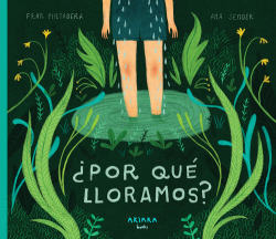 ¿POR QUÈ LLORAMOS?