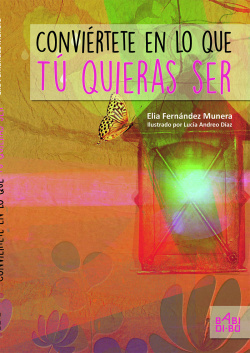 CONVIÈRTETE EN LO QUE TÚ QUIERAS SER