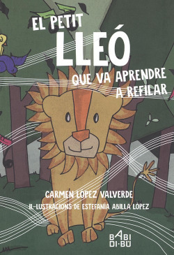 EL PETIT LLEÓ QUE VA APRENDRE A REFILAR