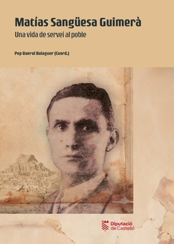 Matías Sangüesa Guimerà. Una vida de servei al poble