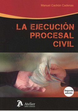 LA EJECUCIÓN PROCESAL CIVIL