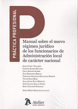 MANUAL SOBRE EL NUEVO RÈGIMEN JURÍDICO DE LOS FUNCIONARIOS DE ADMINISTRACIÓN LOCAL DE CARÁCTER NACIONAL