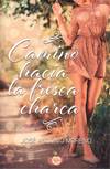 CAMINO HACIA LA FRESCA CHARCA