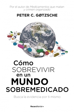 CÓMO SOBREVIVIR EN UN MUNDO SOBREMEDICADO