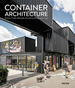 CONTAINER ARCHITECTURE. MODULAR, PREFAB, AFFORDABLE, MOVABLE