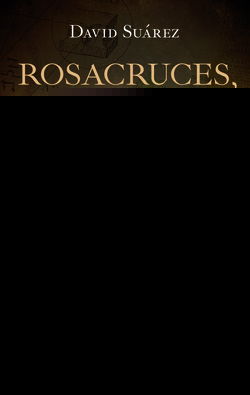 ROSACRUCES, HISTORIA Y PERSONAJES