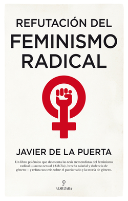 REFUTACIÓN DEL FEMINISMO RADICAL