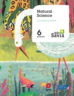 NATURAL SCIENCE 6ºPRIMARIA. MÁS SAVIA. MADRID 2019