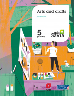 ARTS AND CRAFTS 5ºPRIMARIA. MÁS SAVIA. ANDALUCÍA 2019