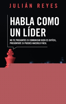 HABLA COMO UN LÍDER