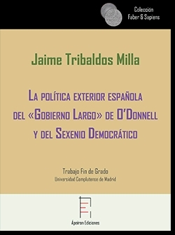 La política exterior española del «Gobierno Largo» de O?Donnell y del Sexenio Democrático