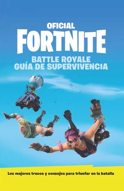 GUÍA DE SUPERVIVENCIA OFICIAL DE FORTNITE