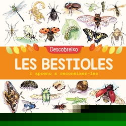 DESCOBREIXO LES BESTIOLES I APRENC A RECONEIXER-LES