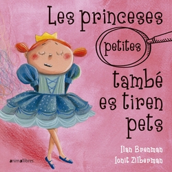 LES PRINCESES PETITES TAMBÈ ES TIREN PETS