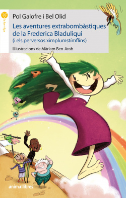 Les aventures extrabombàstiques de la Frederica Bladuliqui (i els perversos ximplumstímflins)