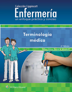 Enfermería, un enfoque práctico y conciso. Terminología médica