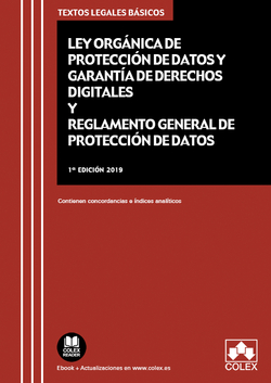 LEY ORGÁNICA DE PROTECCIÓN DE DATOS PERSONALES Y GARANTÍA DE LOS DERECHOS DIGITALES Y REGLAMENTO GENERAL DE PROTECCIÓN DE DATOS