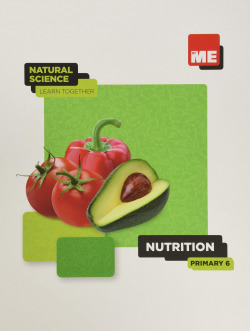 Nutrition. Natural Science Learn Together 6º