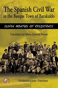 The spanish civil war in the basque town of barakaldo